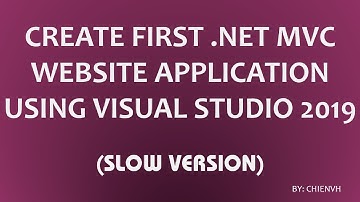 Create First .Net MVC Web Application using Visual Studio 2019 (Slow Version)