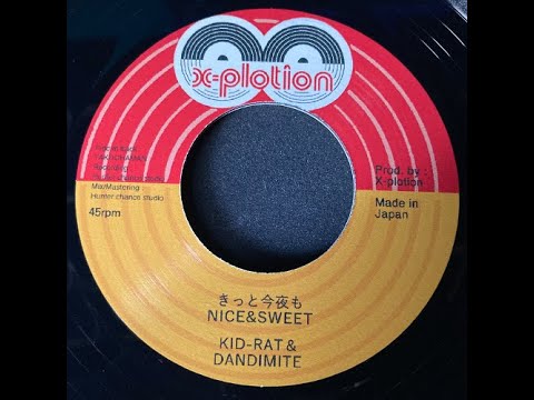 KID-RAT & DANDIMITE きっと今夜も　NICE & SWEET KID RAT & DANDIMITE - きっと今夜もNICE & SWEET (7inch) - YouTube
