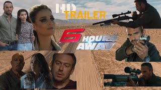 6 Hours Away Trailer (2024) | Action movie trailer