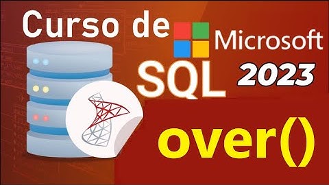 Curso de SQL Server 2021 desde cero | OVER() (video 86 )