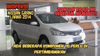 Tips  mengecek mobil bekas nissan grand livina 2014.