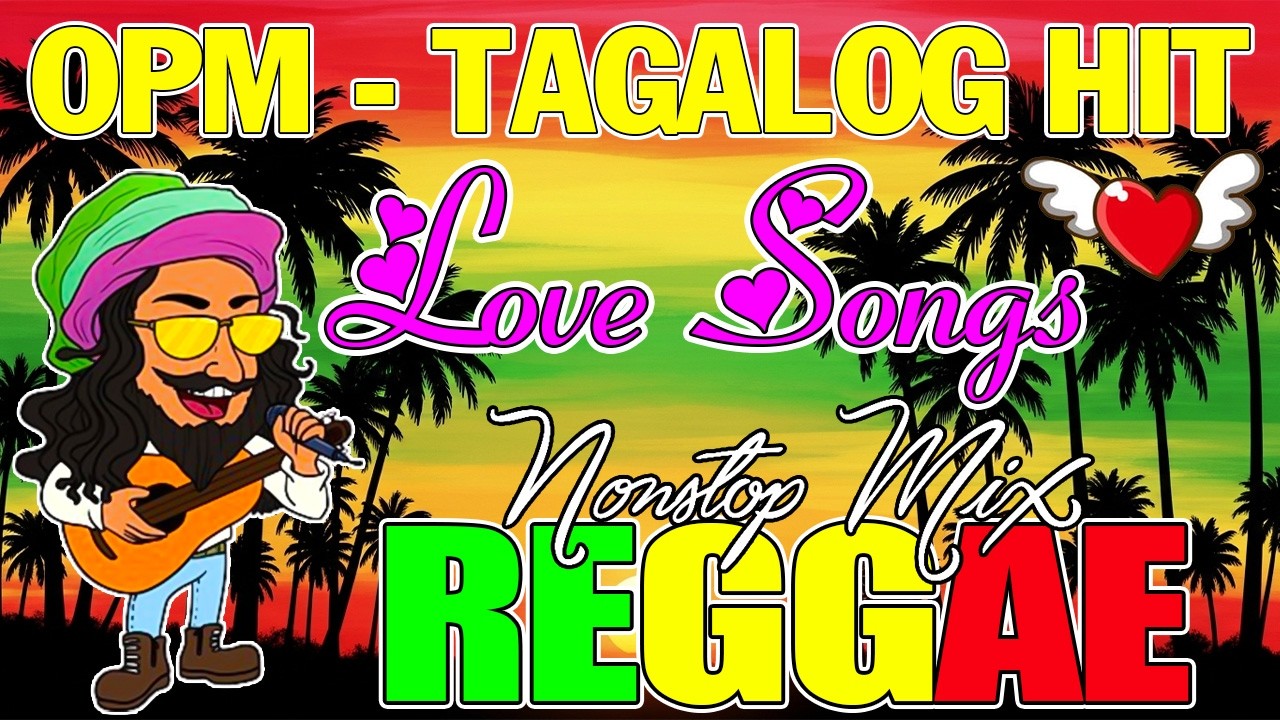 BEST RELAXING TAGALOG REGGAE LOVE SONGS | OPM REGGAE HITS 2026
