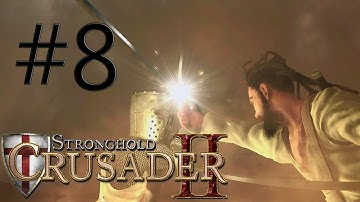 StrongHold Crusader 2 - Ep 8 - Saladin - Crusader Incursion Walkthrough No Commentary