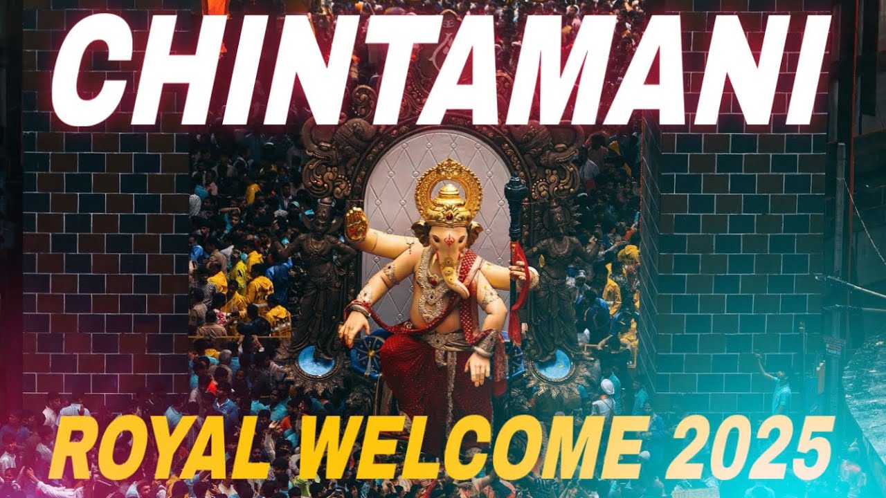 Chintamani Ganpati 2025 🙏🚩 | Grand Maha Aagman Sohala | Mumbai’s Royal Welcome | Ganpati Bappa Morya