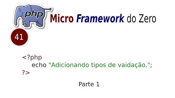 #41 Curso PHP - Micro Framework do zero - Adicionando tipos de validação parte 01