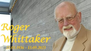 Famous Roger Whittaker - In Memoriam (on Radio) - Part III Wealth