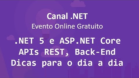 .NET 5/ASP.NET Core, APIs REST e desenvolvimento Back-End: dicas p/ o dia a dia | parte 3
