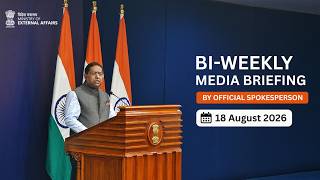 Bi-Weekly Media Briefing by the Official Spokesperson (August 18, 2026)