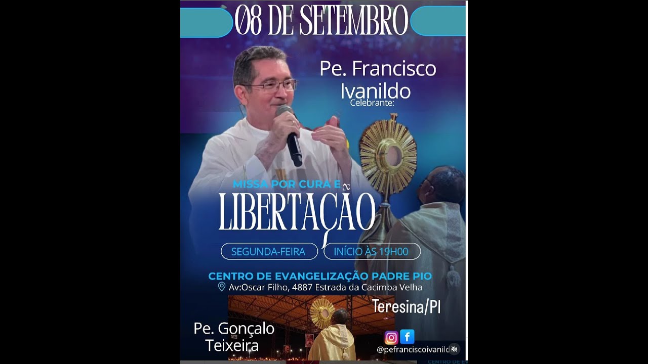 Missa por Cura e Libertação com Pe. Francisco 08-09-2025 - Comunidade Pe. Pio - Teresina Pi