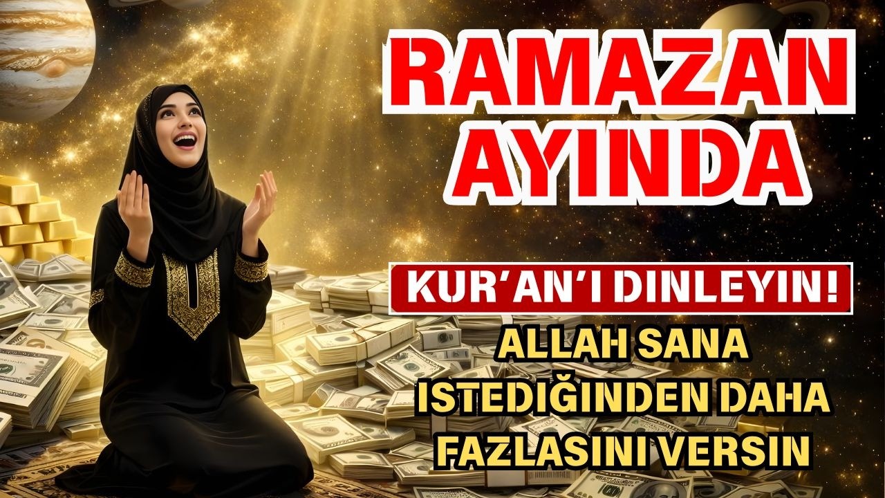 💥 BUNU DİNLEMEDEN UYUMAYIN! RAMAZAN’DA MUCİZELER GERÇEKLEŞİR ‼️
