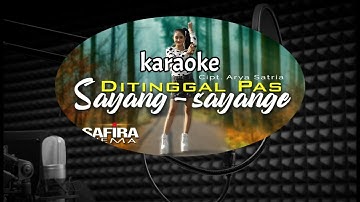 KARAOKE DITINGGAL PAS SAYANG SAYANGE CIPT ARYA SATRIA