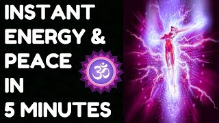 INSTANT ENERGY &amp; PEACE IN 5 MINUTES : 100 % RESULTS !!