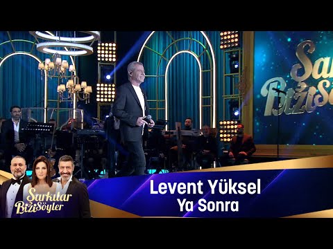 Levent Yüksel - YA SONRA