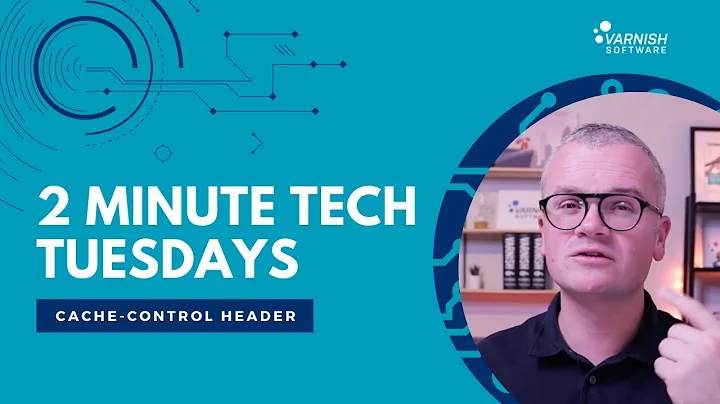 Two-Minute Tech Tuesdays - Cache-Control Header