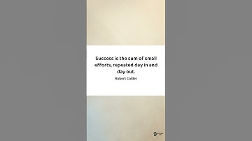 Success is the sum of small efforts, repeated day in and day out — Motivational Quote of the Day
