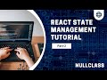 React state management tutorial | Part 2 | NullClass
