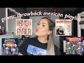 grwm:throwback mexican playlist 🥳