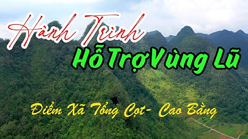 HÀNH TRÌNH Hỗ Trợ - Xã Tổng Cọt, Cao Bằng