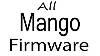 Download Mango all Models Stock Rom Flash File & tools (Firmware) For Update Mango Android Device