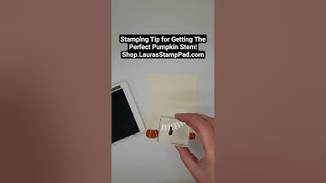 Stamping Tip For the Perfect Pumpkin Stem- Laura