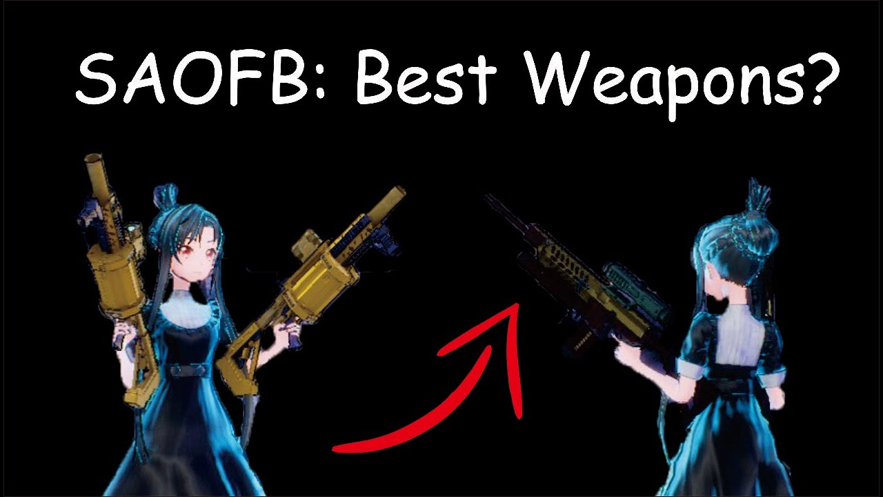 SAOFB: ALL BEST IN SLOT WEAPONS (2020 updated)