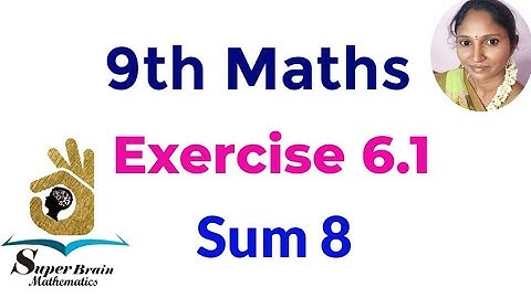 9th Maths Exercise 6.1 sum 8 | Class 9 Exercise 6.1 8th sum | Super Brain Mathematics