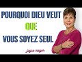 Pourquoi dieu veut que vous soyez seul  joyce meyer