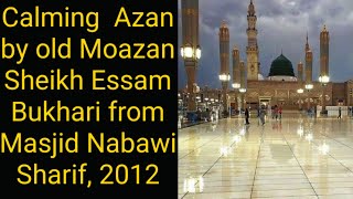Peaceful azan from Masjid Nabawi|| Moazan Sheikh Essam Bukhari|| Adhan|| Calling prayer