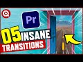 5 INSANE TRANSITIONS! (Premiere Pro Tutorial)