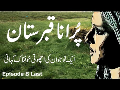 Purana Qabristaan | Calamaty Of  Last Century Episode 8 Last