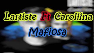Lartiste ft Caroliina - Mafiosa - Lyrics / Paroles + Music