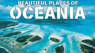Top 10 places in Oceania | Most beautiful places in Oceania | Trip insight Oceania | Oceania Travel