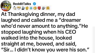 At Thanksgiving dinner, my dad laughed and called me a “dreamer who’d never amount to anything Guide