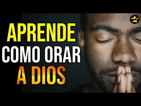 ¿Cómo Orar a