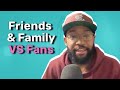 Expanding Your Fanbase Beyond Friends & Family