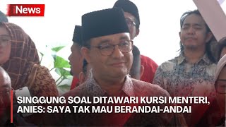 Anies Ungkap Tak Mau Berandai-andai Ditawari Kursi Menteri oleh Prabowo-Gibran