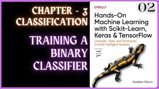Training a Binary classifier | 02 | Classification | Hands-On Machine Learning