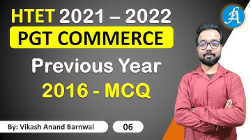HTET PGT Commerce Previous Year MCQ - 2016 | Class 6 || By Vikash Anand Barnwal  @Lakshya Academy ​