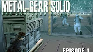 Metal Gear Solid: The Abridged Snakes (Episode 1)