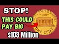 STOP — THIS COULD PAY BIG: 3 Lincoln Pennies Worth $103 Million Still Hiding in Plain Sight!