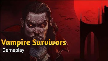 Vampire Survivors Gameplay Episode 1 Part 3