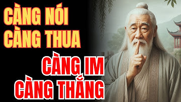 Cổ Nhân Dạy: Càng Im Lặng, Càng Khiến Người Khác Lộ Rõ Bản Chất!