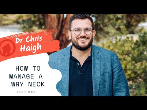 Dr Chris Haigh's Top Tips on how to manage a Wry Neck