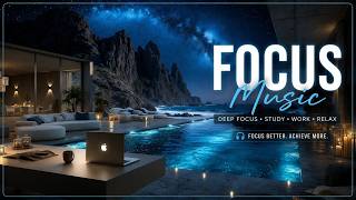 Focus Music For Deep Work | Minimal Focus Music For Coding And Study & Deep Concentration