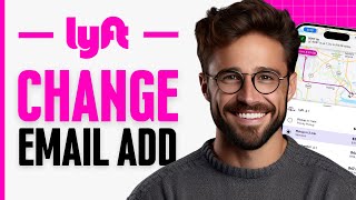 How to Change Email Address on Lyft App