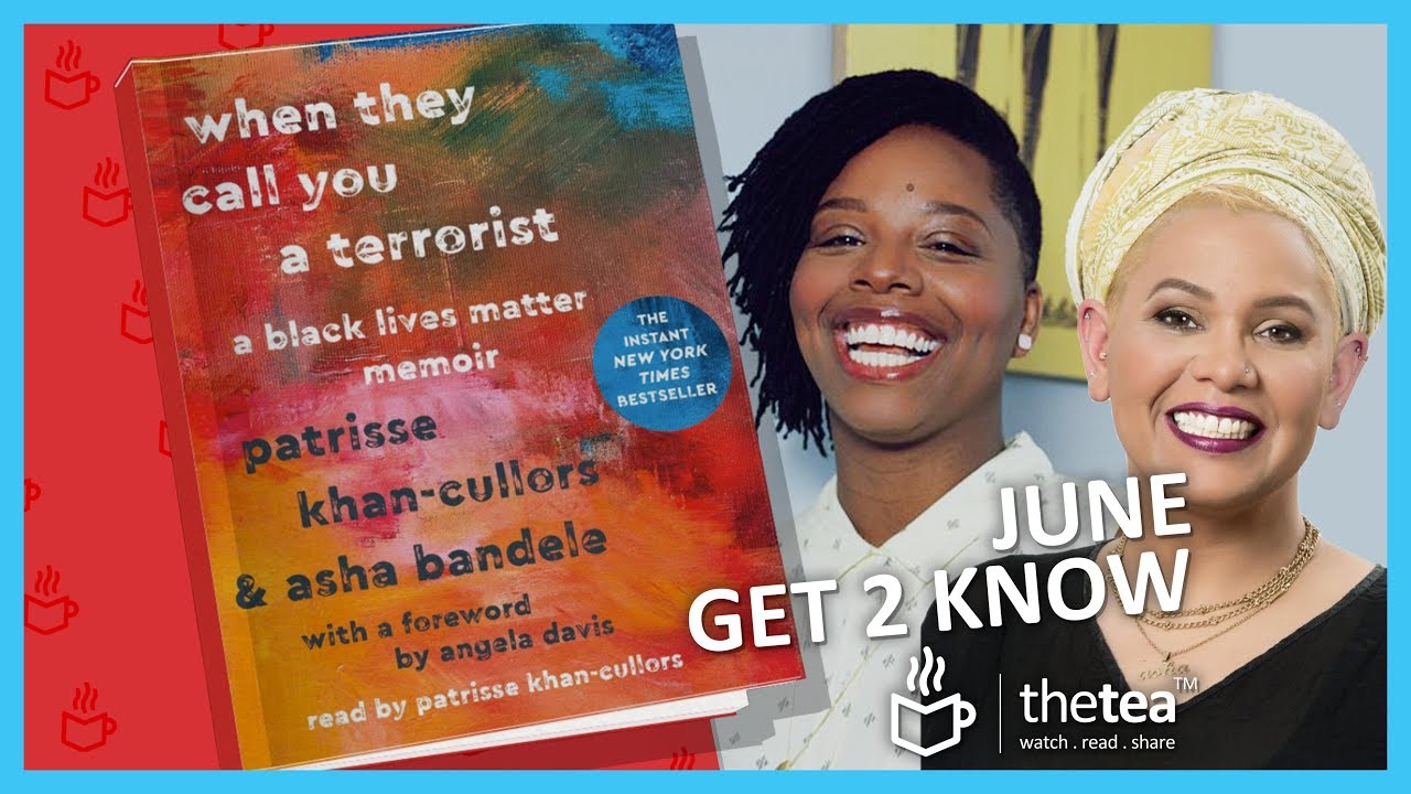 When They Call You A Terrorist - Get2Know - Asha Bandele and Patrisse Cullors