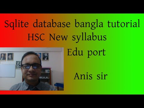 sqlite database tutorial bangla || hsc ict chapter 6 || Edu port || anisur rahman | Anis sir | query