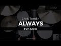 Always  chris tomlin drum tutorialplaythrough