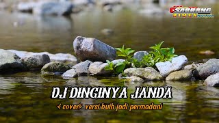 DJ DINGINYA JANDA (COVER)versi buih bagai permadani slowbass||Sabrang rimex