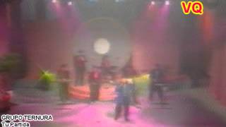 GRUPO TERNURA   Tu partida ..Video